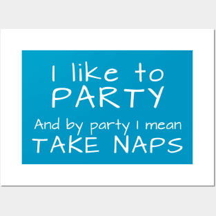 Party Naps Posters and Art